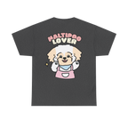 MALTIPOO 💕 LOVER 💕 Heavy Cotton Tee