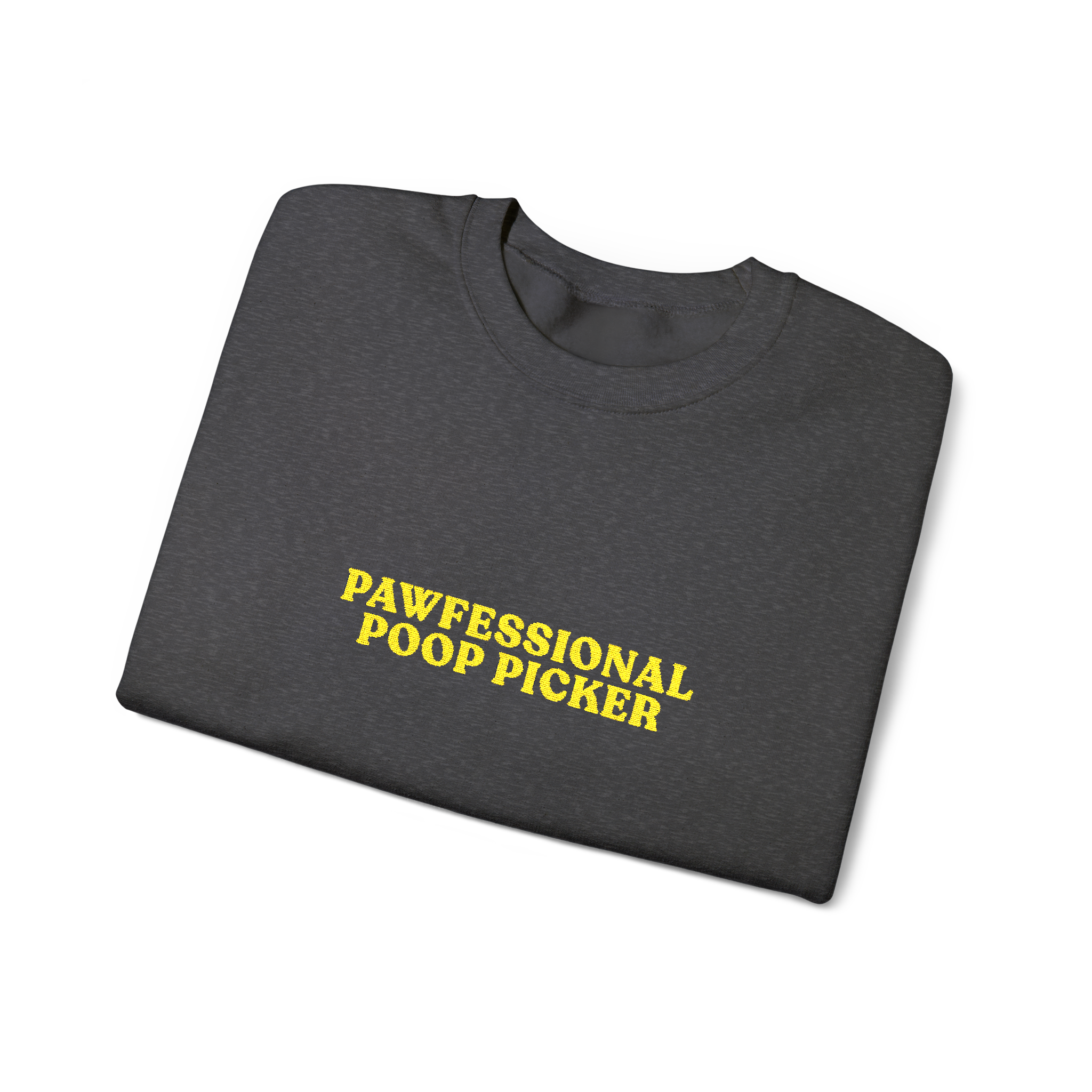 Born To HUSTLE, Forced To Pick 💩 POOP 💩 Embroidered Sweatshirt