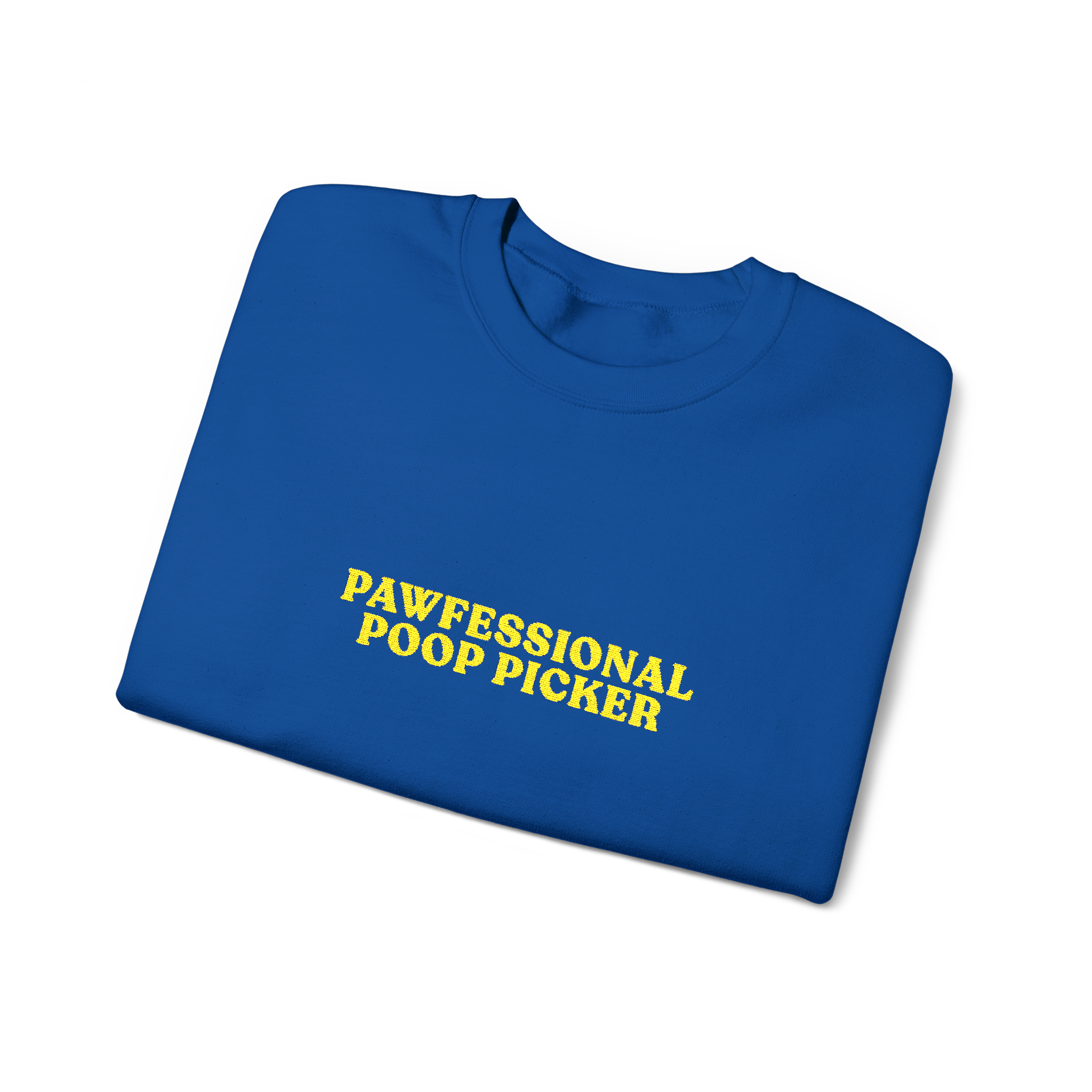 Born To HUSTLE, Forced To Pick 💩 POOP 💩 Embroidered Sweatshirt