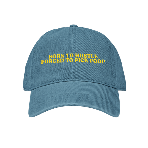 Born To HUSTLE, Forced To Pick 💩 POOP 💩 Embroidered Denim Cap